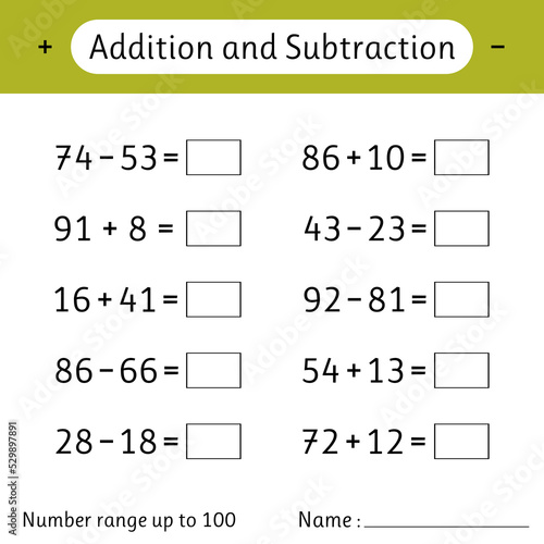Addition and Subtraction. Number range up to 100. Math worksheet for kids. Solve examples and write. Mathematics. Developing numeracy skills