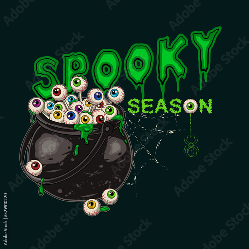 Label with witchy cauldron full of human eyeballs, eyes on stick like lollypop, drops of green goo, snot or slime, text Spooky season. Traditional halloween design in vintage style.