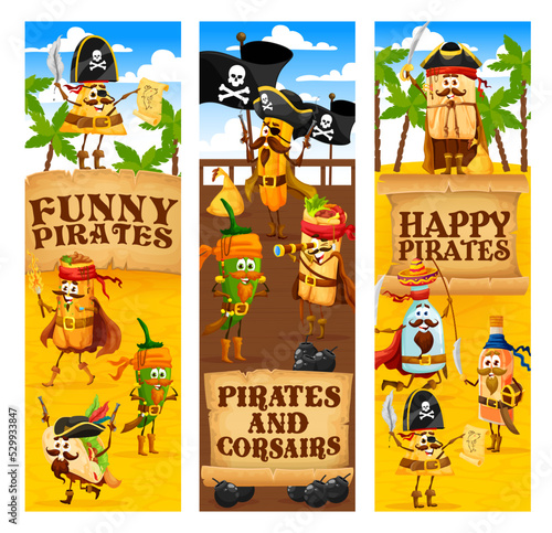 Cartoon mexican food pirate and corsair characters. Tacos, nachos and burrito, jalapeno pepper, tequila bottle and churros filibuster pirate personages with treasure map, vector banners