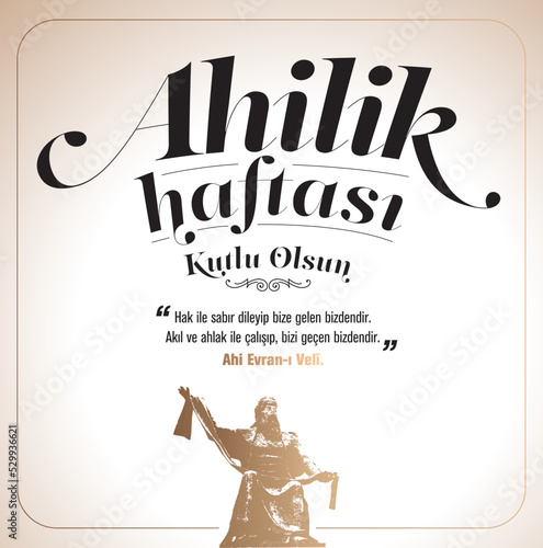 Ahilik Haftasi Kutlu Olsun. Ahi evran. Translation: Happy Ahi Week. Ahi evran.
