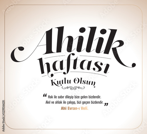 Ahilik Haftası Kutlu Olsun. Ahi evran. Translation: Happy Ahi Week. Ahi evran.