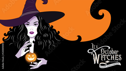 A witch on a blank black and orange background with the text “It's October Witches, Happy Halloween”. Halloween concept vector, illustrator.