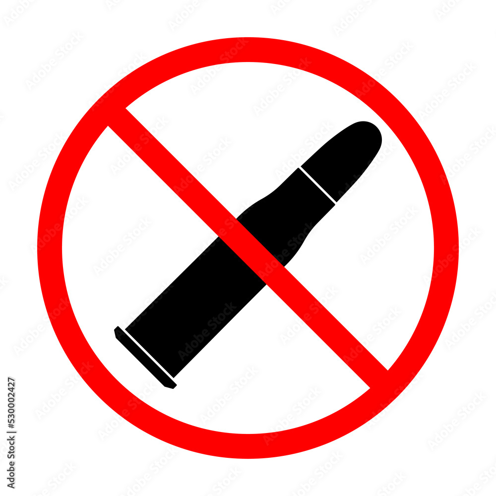Bullet ban sign. Cartridge is forbidden. Prohibited sign of bullet. Red