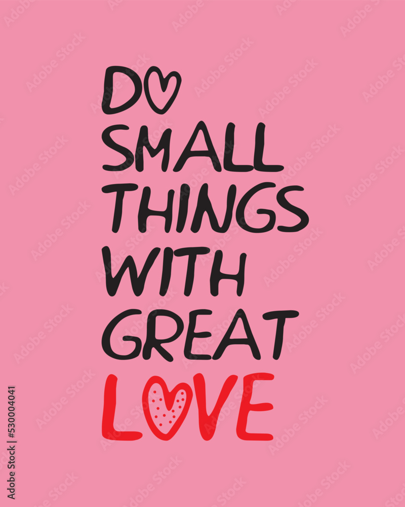 Do small things with great love quote | Beautiful love quote wall art | Romantic love quote pink background 