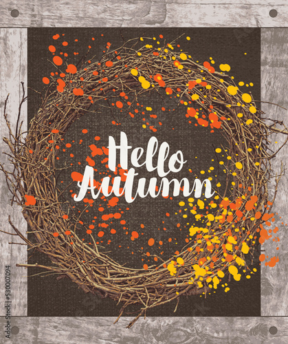 Hello Autumn inscription with wreath of tree branches and autumn leaves in retro style against the background of canvas fabric and wooden frame. Vector decorative illustration. Suitable for flyer