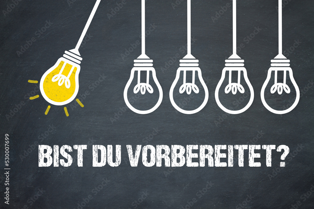 Fototapeta premium Bist du vorbereitet? 