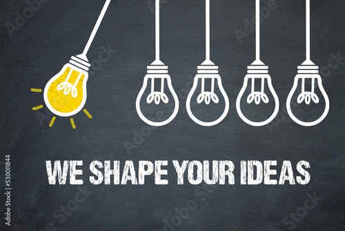 we shape your ideas 