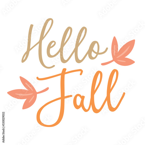 Hello fall hand written inscription with leaves on white background vector graphic