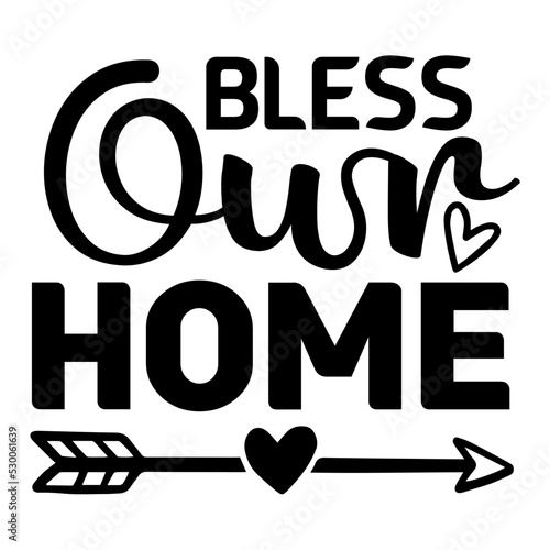 Bless Our Home svg