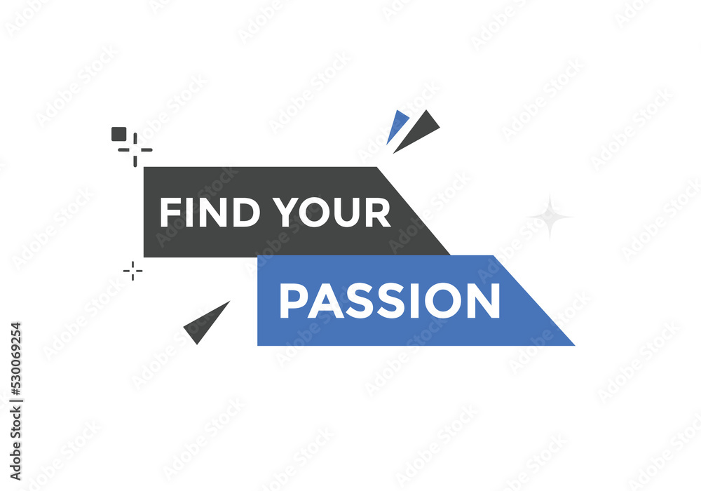 Find your passion Colorful label sign template. Find your passion symbol web banner
Find your passion Colorful label sign template. Find your passion symbol web banner