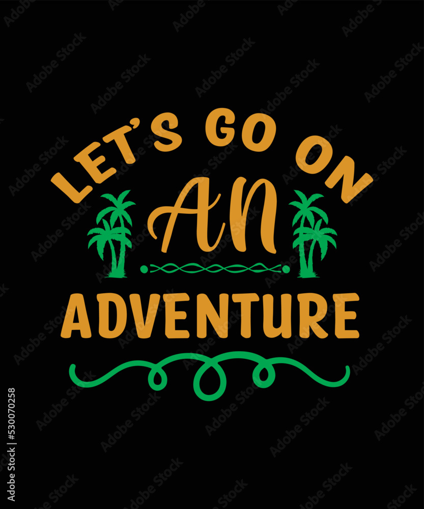 Let’s Go On An Adventure