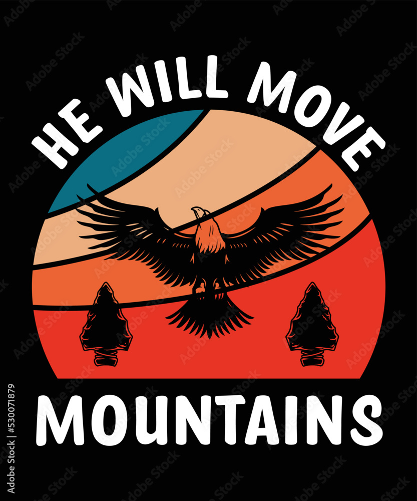 He will move mountains
