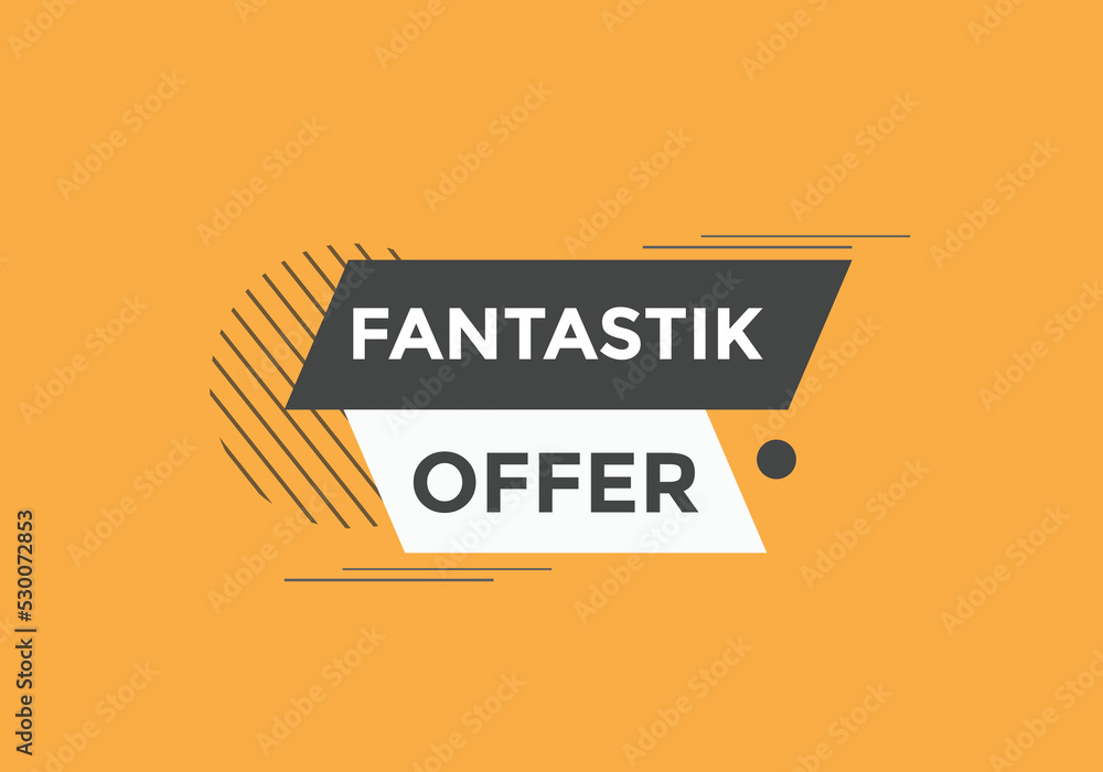 Obraz premium Fantastik offer Colorful label sign template. Fantastik offer symbol web banner 