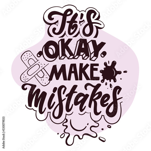 It is okey make mistakes. Inspiration poster with hand drawn quote, message