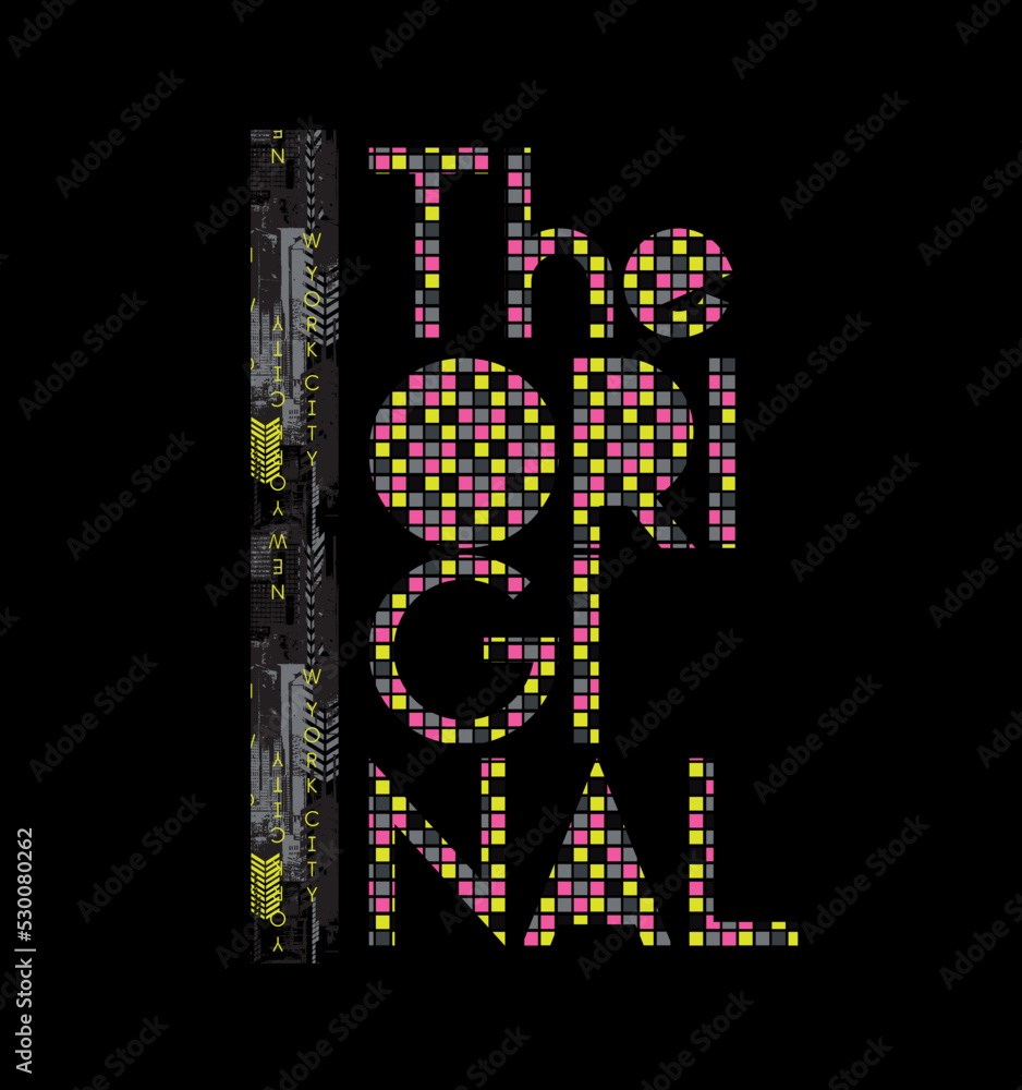 original slogan for T-shirt printing design and various jobs, typography, vector. original slogan for T-shirt printing design and various jobs, typography, vector.