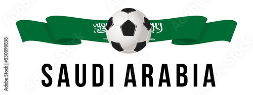 Soccer ball on the background of the flag of Saudi Arabia. A ribbon in the form of the flag of Saudi Arabia with a soccer ball in the center. Vector illustration for banner and poster. vector eps10