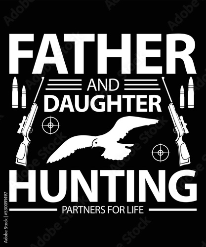 Father And Daughter Hunting Partners For Life T-Shirt Design photo