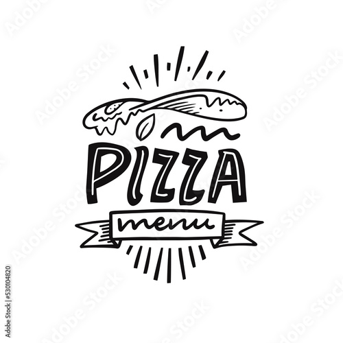 Pizza menu hand drawn black color modern calligraphy and typography style text. Vector art illustration.