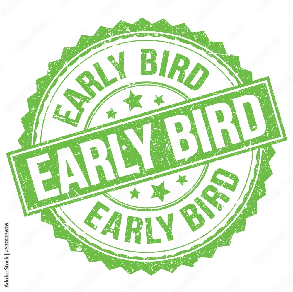 EARLY BIRD text on green round stamp sign EARLY BIRD text on green round stamp sign