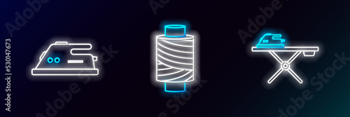 Set line Electric iron and ironing board, and Sewing thread spool icon. Glowing neon. Vector