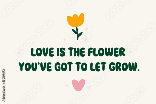 Wall Poster frame quotes lettering text love is the flower quote alphabet letters vector illustration