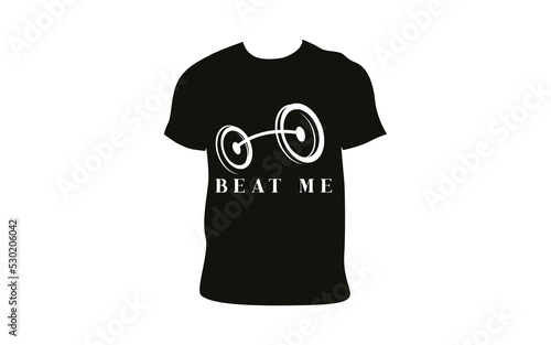t shirt design with beat me sentence and a bar
