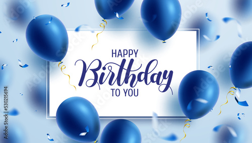 Birthday greeting vector template design. Happy birthday text in white board space with flying blue balloons and confetti  element for birth day celebration. Vector illustration.
