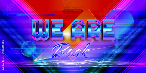 We are back editable text effect retro style with vibrant theme concept for trendy flyer, poster and banner template promotion