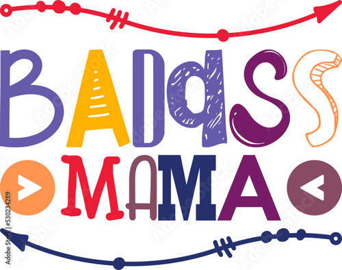 badass mama Mama,Mama,Badass,One