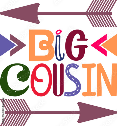 Big Cousin Quotes Typography Retro Colorful Lettering Design Vector Template For Prints, Posters, Decor