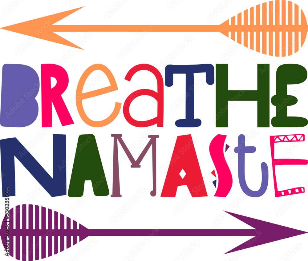 Breathe Namaste Quotes Typography Retro Colorful Lettering Design Vector Template For Prints, Posters, Decor