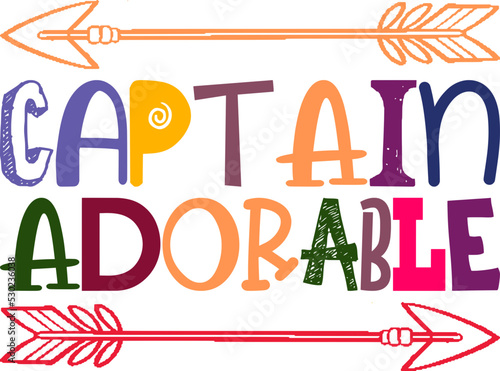 Captain Adorable Quotes Typography Retro Colorful Lettering Design Vector Template For Prints, Posters, Decor