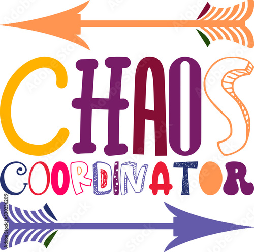 Chaos Coordinator Quotes Typography Retro Colorful Lettering Design Vector Template For Prints, Posters, Decor
