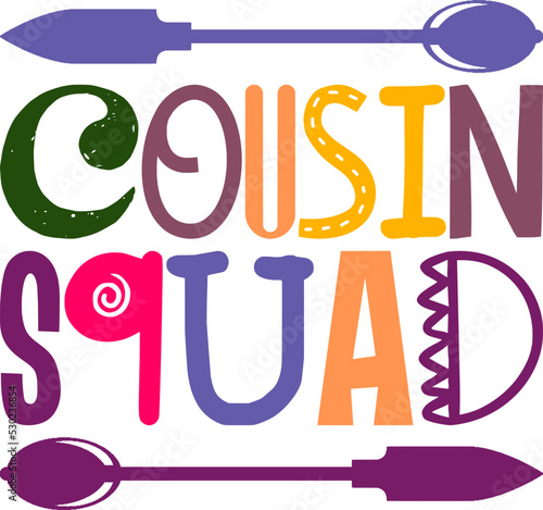 Cousin Squad Quotes Typography Retro Colorful Lettering Design Vector Template For Prints, Posters, Decor