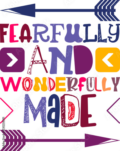 Fearfully And Wonderfully Made Quotes Typography Retro Colorful Lettering Design Vector Template For Prints, Posters, Decor