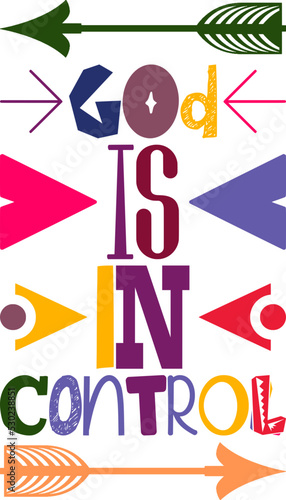 God Is In Control Quotes Typography Retro Colorful Lettering Design Vector Template For Prints, Posters, Decor