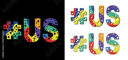 Hashtag #US set. Multicolor bright funny cartoon colorful doodle bubble isolated text. Rainbow colors. Hashtag #US is abbreviation for the USA American states for print, social network.