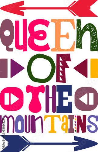 Queen Of The Mountains Quotes Typography Retro Colorful Lettering Design Vector Template For Prints, Posters, Decor