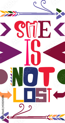 She Is Not Lost Quotes Typography Retro Colorful Lettering Design Vector Template For Prints, Posters, Decor