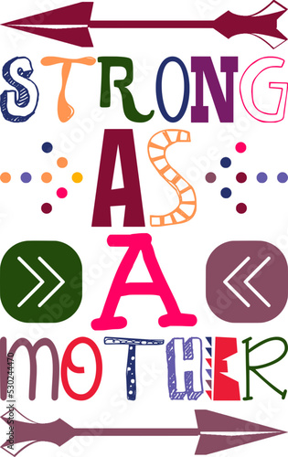 Strong As A Mother Quotes Typography Retro Colorful Lettering Design Vector Template For Prints, Posters, Decor
