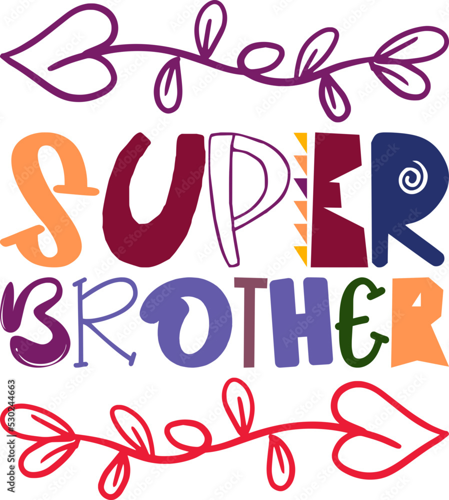 super brother Shirt,Mom,Dad,Aunt