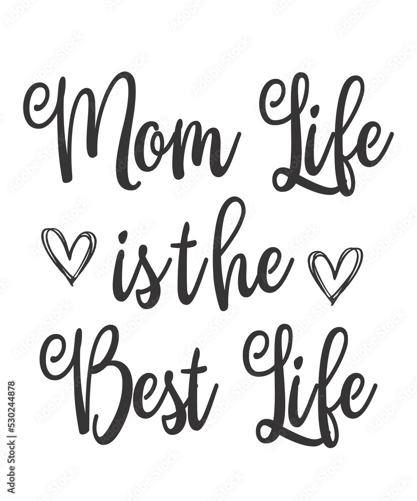 Mom Life is the Best Life is a vector design for printing on various surfaces like t shirt, mug etc.
Mom Life is the Best Life is a vector design for printing on various surfaces like t shirt, mug etc.