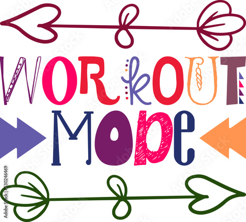Workout Mode Quotes Typography Retro Colorful Lettering Design Vector Template For Prints, Posters, Decor