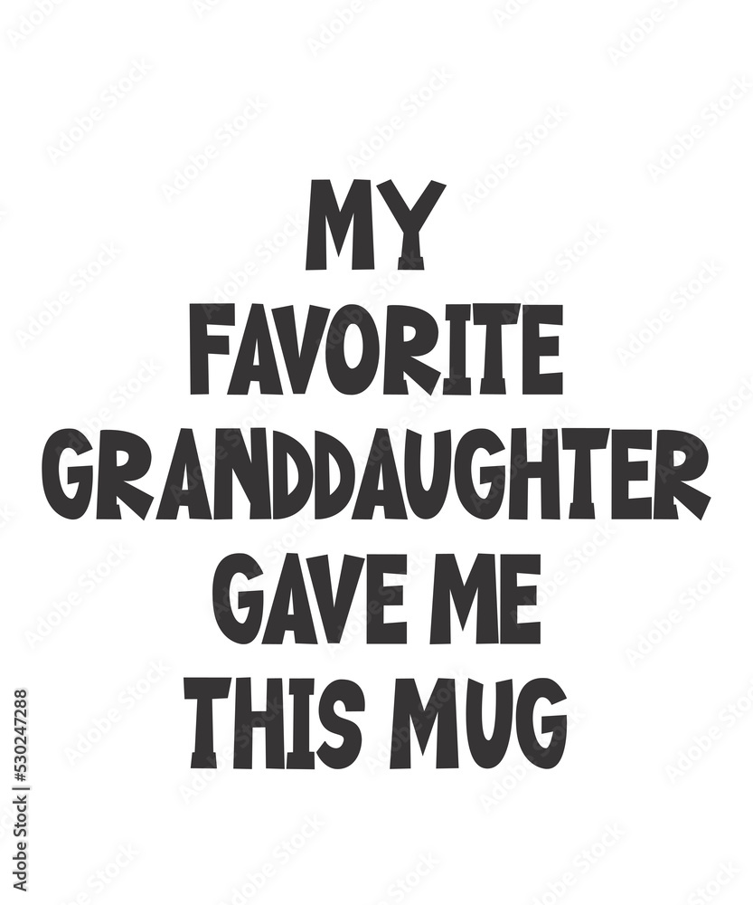 My Favorite Granddaughter Gave Me This Mugis a vector design for printing on various surfaces like t shirt, mug etc.
My Favorite Granddaughter Gave Me This Mugis a vector design for printing on various surfaces like t shirt, mug etc.