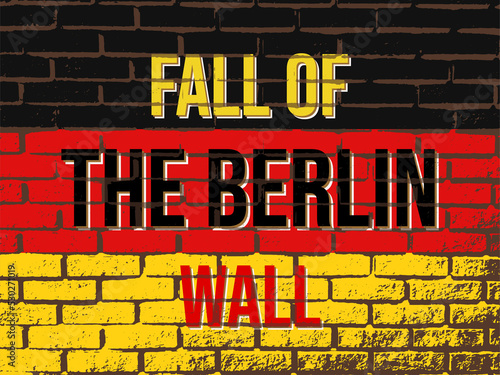 brick wall with german flag with inscription the fall of the berlin wall photo