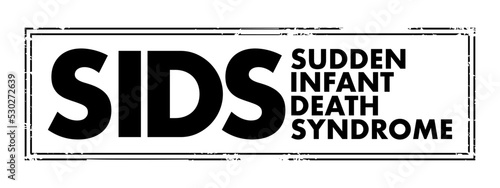 SIDS Sudden Infant Death Syndrome - sudden unexplained death of a child of less than one year of age, acronym text concept stamp
