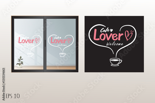 Cafe lover Sticker to the glass in front of the coffee shop