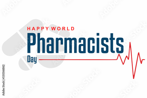 Pharmacists Day Holiday concept. Template for background, banner, card, poster, t-shirt with text inscription