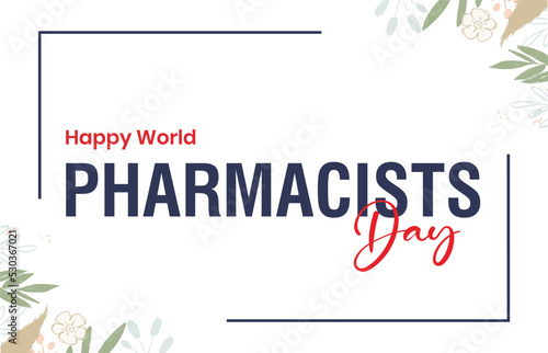 Pharmacists Day Holiday concept. Template for background, banner, card, poster, t-shirt with text inscription