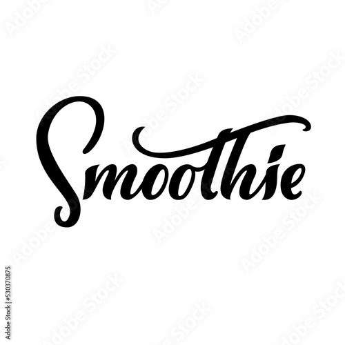 Handwriting Vector Calligraphic Letter. Smoothie. Name of a drink made from berries, fruits or vegetables in a blender. Hand drawn typography letter design template. Isolated vector